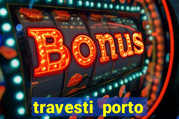 travesti porto alegre programa